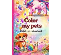 Color my pets: Children's colour book ! 6×9 inch, Discover, Learn, and Color 24 Beautiful animals ,coloring Book for Kids