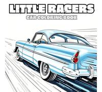 Color My Ride: Classic and Cool Cars Coloring Book: Hours of Coloring Fun for Young Drivers and Auto Fans
