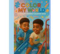 Color My World: A Sensory-Friendly Coloring Book