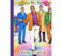 COLOR MY WORLD: By Franz Christie