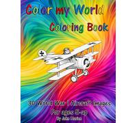 Color my World Coloring Book: World War I Aircraft