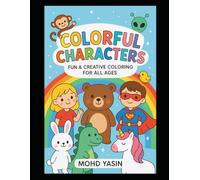 Color My World - Different Characters to Spark Your Imagination: Character Mania - A Creative Coloring Book for Kids