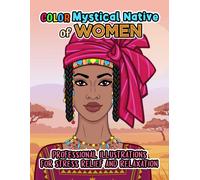 Color Mystical Native Of Women: Professional Illustrations For Stress Relief And Relaxation