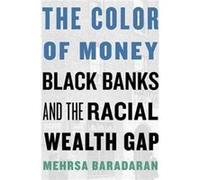 Color Of Money Mehrsa Baradaran, (Auteur)