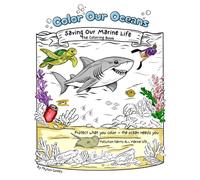 Color Our Oceans: Saving Our Marine Life - The Coloring Book