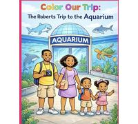 Color Our Trip - The Roberts Trip to the Aquarium