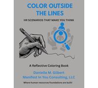 Color Outside The Lines: HR Scenarios That Make You Think: A Reflective Coloring Book