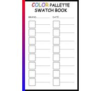 COLOR PALETTE SWATCH BOOK: 100 pages | 5x8 inch | Organize and Experiment with Colors-Perfect for Artists, Designers, and Creatives | 900 Swatch Boxes