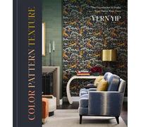 Color Pattern Texture The Foundation to Make Your Home Your Own - Vern Yip - Union Square & Co. - ebook (ePub) - Livre
