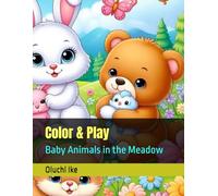 Color & Play: Baby Animals in the Meadow