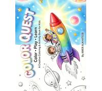 Color Quest: Color Play Learn: A Creative Coloring and Activity Book for Kids Ages 4-8, with Mazes, Connect the Dots, Counting Math Games, and Shadow Matching.