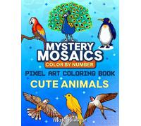 Color Quest Mystery Mosaics Color By Number: Cute Birds Activity Book, Challenge Pixel Art Coloring Book for Adults and Kids
