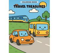 Color Quest: Travel Treasures: Fun and Relaxing Worldly Vehicles Coloring Book for All Ages | Kid-Friendly & Fun | First Edition by Teddy Ursa