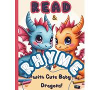 Color, Read, and Rhyme with Cute Baby Dragons!: Includes fun dragon facts, poems, and adorable coloring pages!