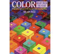 Color Right from the Start: Progressive Lessons in Seeing and Understanding Color