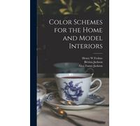 Color Schemes For The Home And Model Interiors
