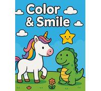 Color & Smile: 24 playful scenes with animals, dinosaurs, unicorns, and more!