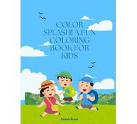 Color Splash! A Fun Coloring Book For Kids