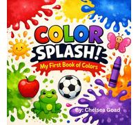 Color Splash: My First Book of Colors