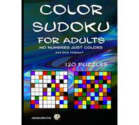 Color Sudoku For Adults: No Numbers Just Colors - 3x3 Box Format