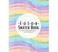 Color swatch book: Color Chart Logbook | Upto 7200 Swatch Charts (100 single-sided pages) + 5 Index Pages | Perfect for Organizing Colored Pencils, ... and More | Made for Artists and Hobbyists