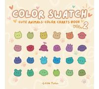 Color Swatch: Cute Animals Coloring Charts Book Vol.2 Coloring Logbook & Swatch Journal For Artists (Cute & Easy Coloring Book By Little Tutu)