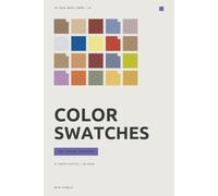 Color Swatches for Fashion Designers: 48 curated palettes for collections, textiles, styling and runway stories