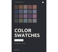 Color Swatches: Not Quite Black: 48 curated palettes that replace absolute black with richer, more expressive darks