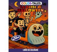 Color-Tales "Storie da colorare" - La notte di Halloween: Niente paura solo divertimento!