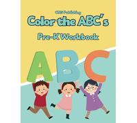 Color the ABC's Pre-k Workbook: Color & Identify Each Letter!