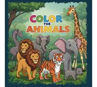 Color the Animals: Unleash Creativity with Adorable Animal Friends