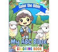 Color the Bible: My ABC Bible Coloring Book for Toddlers: God’s Word from A to Z