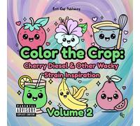 Color the Crop Volume 2: Cherry Diesel & Other Wacky Strain Inspriation