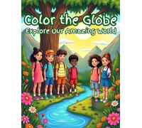Color the Globe: A Fun Coloring Adventure Through Earth's Ecosystems for Kids Ages 9-12