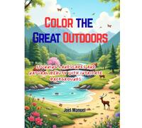 Color the great outdoor: Stunning landscapes and natural beauty with intricate backgrounds