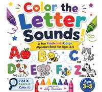 Color the Letter Sounds!: A Fun Find-and-Color Alphabet Book for Ages 3-5