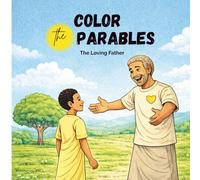 Color the Parables: The Loving Father: Parable of the Prodigal Son