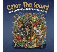 Color The Sound: Musical Instrument Coloring Book for Adults and Teens | Turn Up the Volume of Your Creativity