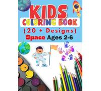 Color the Space! - Coloring Book for Kids Ages 2 to 6: Colora lo Spazio! - Libro da Colorare per Bambini dai 2 ai 6 Anni