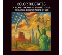 COLOR THE STATES: A JOURNEY THROUGH ALL 50 UNITED STATES