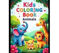 Color the Wild: A Fun Animal Adventure: Engaging Coloring Pages for Kids Aged 3 to 6
