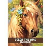 Color the Wind: Horses in Motion Coloring Book