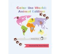Color the World: Animal Edition: A Jumbo Coloring Adventure for Toddlers with 21 Animals from 6 Continents + Animal Passport Page!