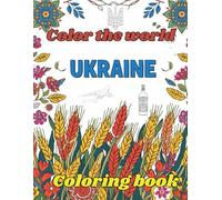 color The World Color Ukraine: Discover Ukraine’s Beauty Through 50 Unique Illustrations and Educational Descriptions