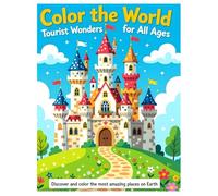 Color the World: Tourist Wonders for All Ages: Discover and color the most amazing places on Earth.