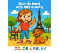 Color the World with Mika & Buddy: Travel coloring book for kids