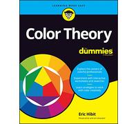 Color Theory For Dummies by Eric Hibit Eric Hibit (Auteur)