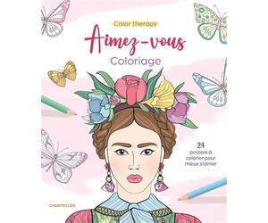 Color therapy Aimez-vous coloriage 24 posters à colorier pour mieux s'aimer - Collectif - Chantecler - broché - Livre-jeu