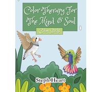 Color Therapy For The Mind & Soul: Calm Birds