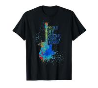 Color Tie Dye Quot While My Guitar Gentle Weeps T-Shirt